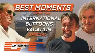 The Best Fan Chosen Moments From International Buffoons Vacation | The Grand Tour