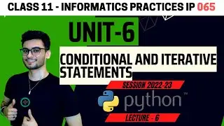 Class 11: Conditional & Iterative Statements | One shot | IP Informatics Practices 065|CBSE | Aakash