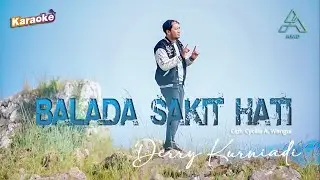 Derry Kurniadi - Balada Sakit Hati - Karaoke