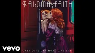 Paloma Faith - Only Love Can Hurt Like This (Adam Turner Remix - Official Audio)