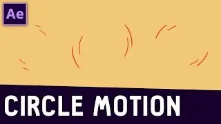 Tutorial 11: Circle Motion in After Effects ✔