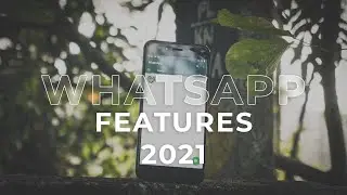 WhatsApp New features 2021 : Tips and Tricks