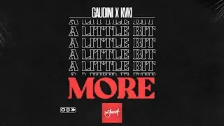 Gaudini, KVKI - A Little Bit More (Official Visualizer) [Be Yourself Music]