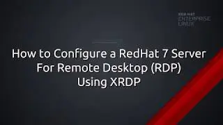 RHEL7/CentOS - How to access Remote Desktop (RDP) using XRDP