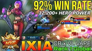 92% Win Rate Ixia 12,200+ Hero Power! - Top 1 Global Ixia by CB x VL VAPE - Mobile Legends