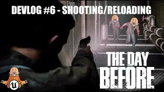 Shooting/Reloading  - #6 Fixing The Day Before UE5.3 Series