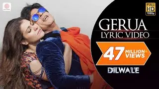 Dilwale – Gerua Lyric Video | Shah Rukh Khan| Kajol | SRK Kajol Official Lyric Video