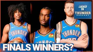 Will the OKC Thunder WIN THE NBA FINALS? Season Preview Part III