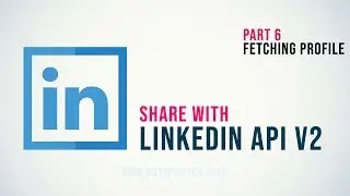 6. LinkedIn API v2 with PHP - Fetching Profile Information