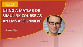 Using a MATLAB or Simulink Course as an LMS Assignment