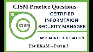 CISM Live Exam | CISM Practice Questions - Part 2 | Certified Information Security Manager Practice