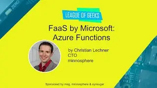 FaaS by Microsoft: Azure Functions & Azure Durable Functions - League of Geeks #30