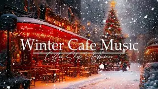 Winter Coffee Jazz ❄️ Cozy Jazz With A Snowy Holiday Atmosphere For A Relaxing Day