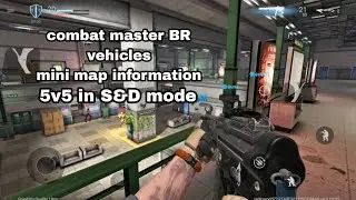 combat master BR vehicles information | 5v5 in S&D mode | #combatmaster  | charlie vam