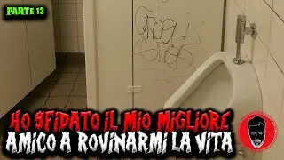 Ho sfidato il mio migliore amico a rovinarmi la vita - Parte 13