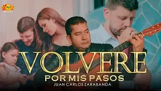 Juan Carlos Zarabanda  - Volveré Por Mis Pasos   (Video Oficial)