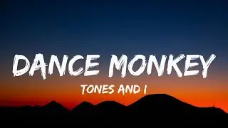 Tones and I - Dance Monkey (Lyrics)