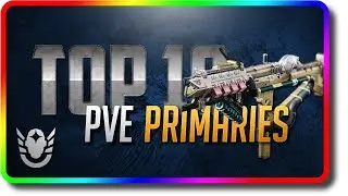 Destiny 2 - Top 10 PvE Primary Guns in Season of the Seraph