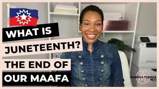 What is Juneteenth 2022 | Honoring The END of our MAAFA