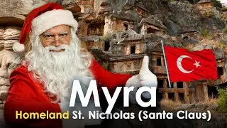 Myra Turkey - the birthplace of Santa Claus. Where did Saint Nicholas live?