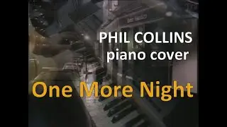 One More Night - Phil Collins piano cover