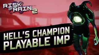 Hell's Champion (Playable Imp) - Risk of Rain 2 Mods