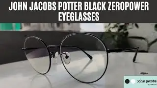 John Jacobs Eyeglasses Potter Black Zero Power BLU Anti-Glare Anti-Fog Lenses Unboxing!!