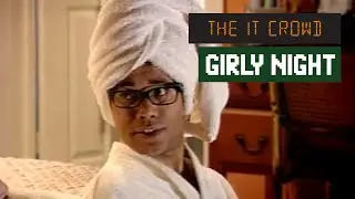 Girly Night In Aunt Irma Visits The IT Crowd Series 1 Episode 6