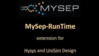 Introduction to MySep-RunTime extension for Hysys and UniSim