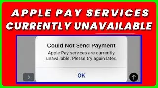 Apple Pay Services being Currently Unavailable: How to Fix Apple Pay Services  Unavailable