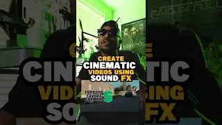 Create cinematic videos using sound fx! 