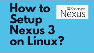 How to install Nexus on Linux | Nexus 3 Installation on RedHat Linux | Setup Nexus 3 on RedHat Linux