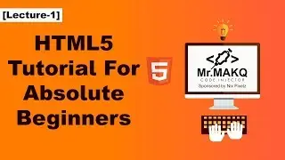 HTML5 Tutorial For Absolute Beginners by Code Injector [Lecture-1]