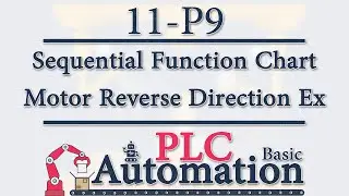 PLC Basic -11- SFC (Grafcet): Motor Control and Reverse Direction Example P9/18