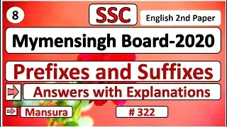 Prefixes and Suffixes||SSC|| Mymensingh 2020|| English 2nd Paper|| Answer with Explanation|| Mansura