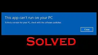 Fix This App Cant Run on your PC