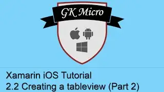 Xamarin iOS Tutorial 2.2 - How to Create and Populate a tableview (UITableView) - Part 2