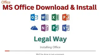How to Download & Install Microsoft Office Legally | Download & Install MS Office 365
