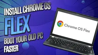 Install Chrome OS Flex | How to Boot your old system Faster | Chrome OS Flex Latest