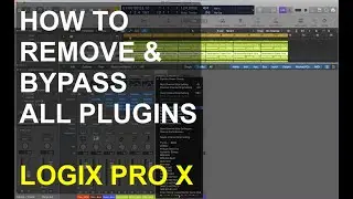 Remove & bypass all plugins : LOGIC PRO X : SINGLE FUNCTIONS