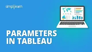 Parameters In Tableau | Tableau Parameters Tutorial | Tableau Training For Beginners | Simplilearn