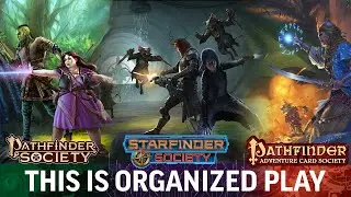 This is Organized Play - Paizo's Pathfinder, Starfinder, & ACG Society Play