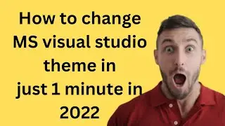 How to Change the Light Theme Into Dark Theme in Visual Studio | Visual Studio Theme Change