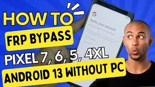 Android 13 FRP Bypass: All Google Pixel Models without PC | Pixel 4xl | 4a | 5 | 6 Pro | 7 Pro