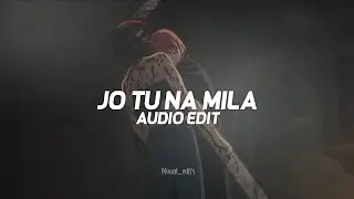 jo tu na mila - asim azhar [ edit audio ]