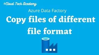 13.ADF Copy files of different file format | Binary