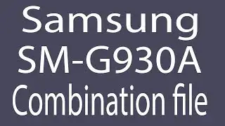 Download Samsung SM-G930A Combination File | Firmware | Flash File