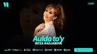 Roza Radjabova - Aulda toy (audio 2024)