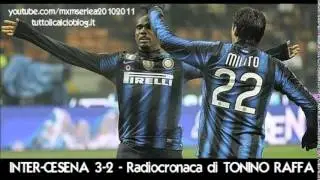 INTER-CESENA 3-2 - Radiocronaca di Tonino Raffa (19/1/2011) da Radiouno RAI