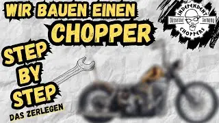 Independent Choppers - Wir bauen uns einen Chopper - Teil 1 -  Das Zerlegen - Harley Davidson